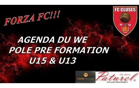 FC CLUSES AGENDA DU WE PRE FORMATION U15 &amp; U13